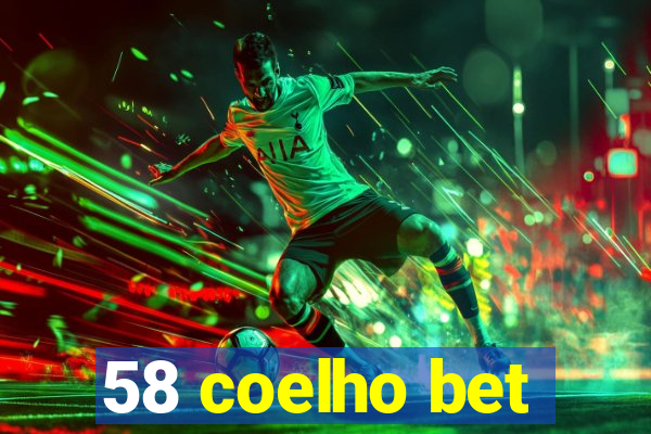 58 coelho bet